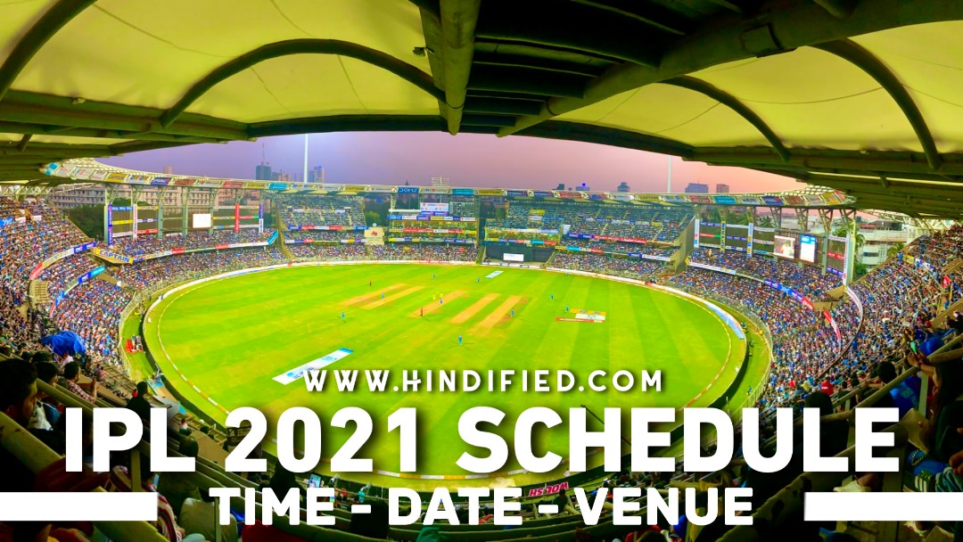 Ipl 2021 Schedule Uae Time Table Venue हिंदीfied 4658